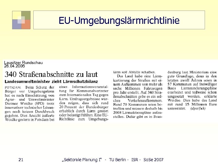 EU-Umgebungslärmrichtlinie 21 „Sektorale Planung I“ - TU Berlin - ISR - So. Se 2007