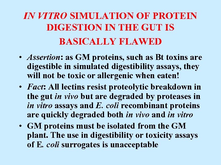 IN VITRO SIMULATION OF PROTEIN DIGESTION IN THE GUT IS BASICALLY FLAWED • Assertion: