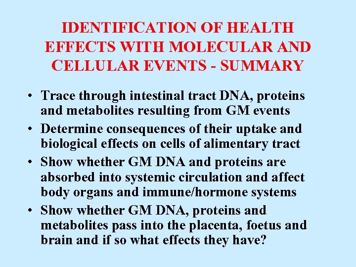 IDENTIFICATION OF HEALTH EFFECTS WITH MOLECULAR AND CELLULAR EVENTS - SUMMARY • Trace through