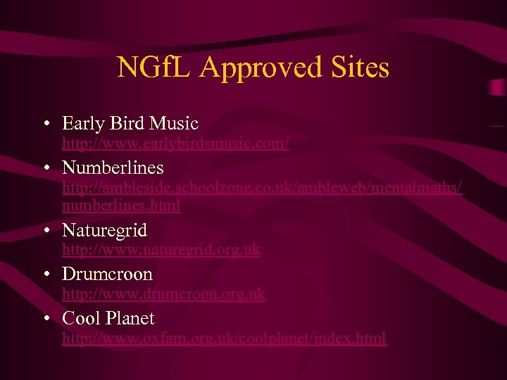 NGf. L Approved Sites • Early Bird Music http: //www. earlybirdsmusic. com/ • Numberlines