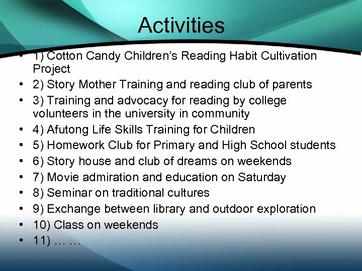 Activities • 1) Cotton Candy Children’s Reading Habit Cultivation Project • 2) Story Mother