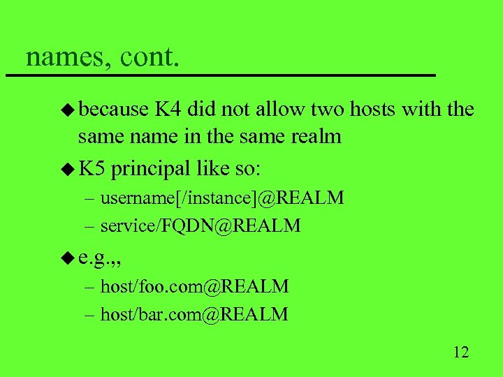 names, cont. u because K 4 did not allow two hosts with the same