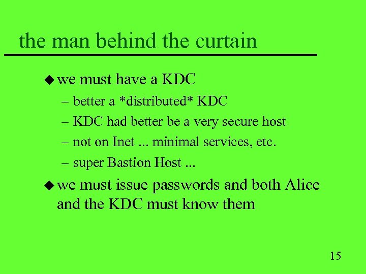 the man behind the curtain u we must have a KDC – better a