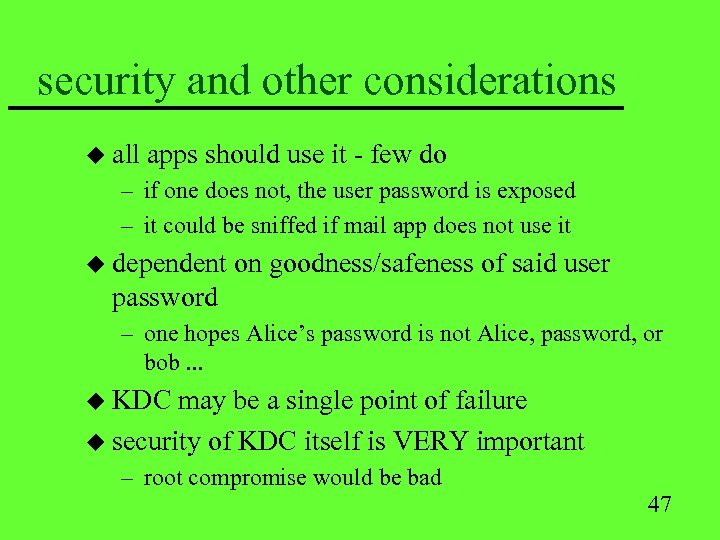 security and other considerations u all apps should use it - few do –