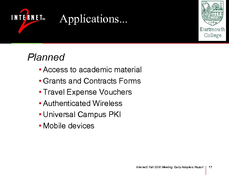 Applications. . . Planned • Access to academic material • Grants and Contracts Forms