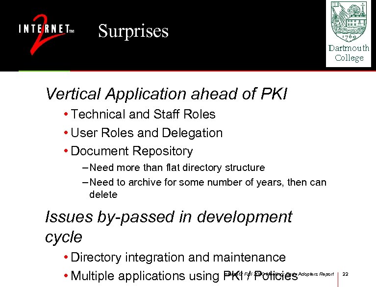 Surprises Vertical Application ahead of PKI • Technical and Staff Roles • User Roles