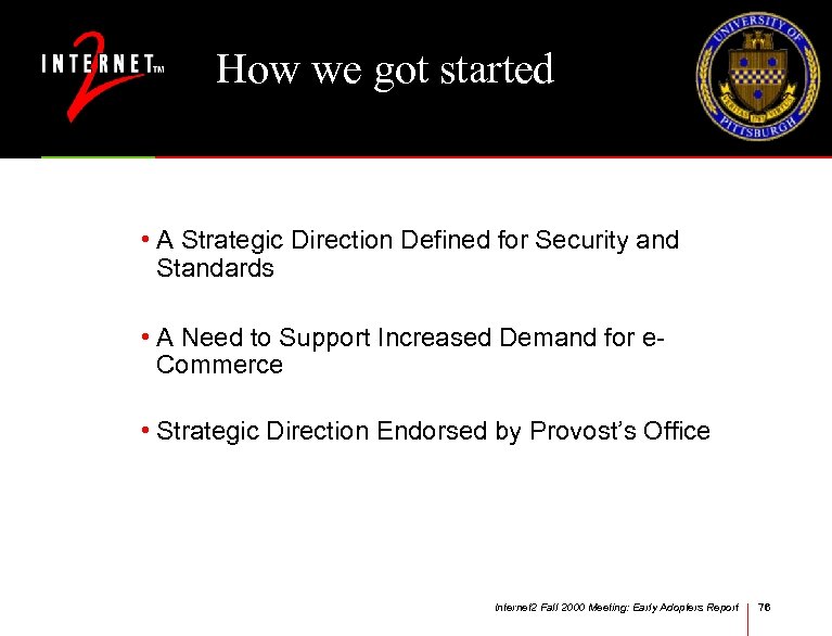 How we got started • A Strategic Direction Defined for Security and Standards •