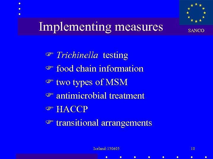 Implementing measures SANCO Trichinella testing food chain information two types of MSM antimicrobial treatment