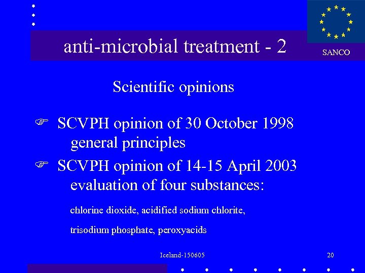 anti-microbial treatment - 2 SANCO Scientific opinions SCVPH opinion of 30 October 1998 general
