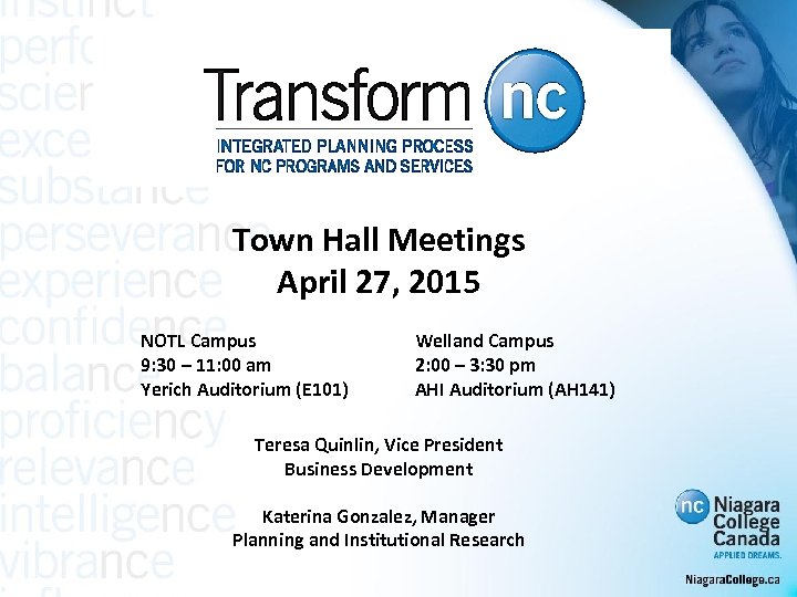 Town Hall Meetings April 27, 2015 NOTL Campus 9: 30 – 11: 00 am