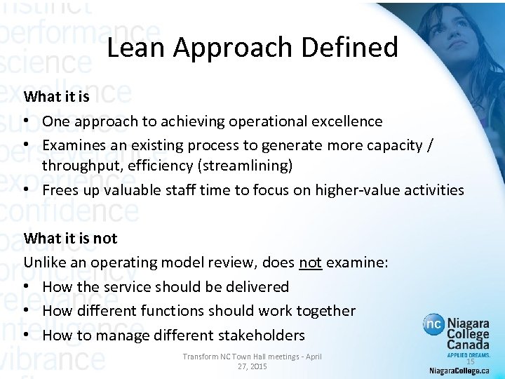 Lean Approach Defined What it is • One approach to achieving operational excellence •