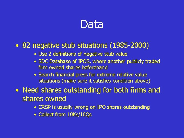 Data • 82 negative stub situations (1985 -2000) • Use 2 definitions of negative