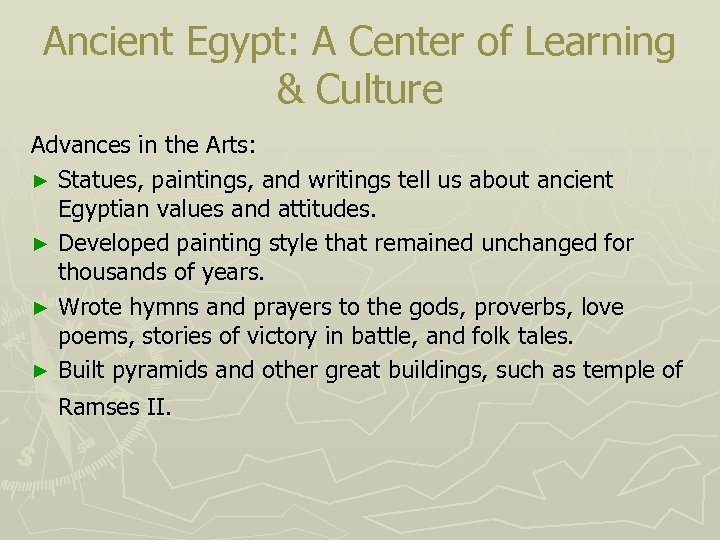 Ancient Egypt: A Center of Learning & Culture Advances in the Arts: ► Statues,