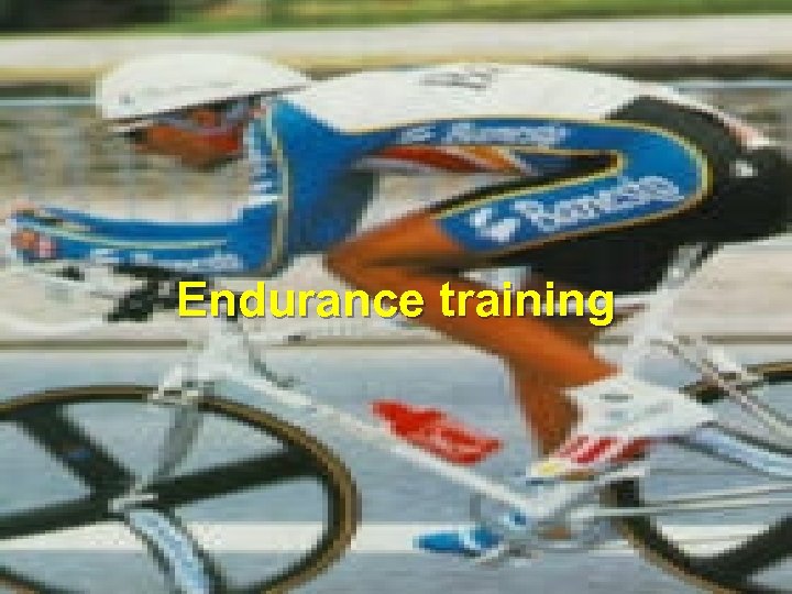 Endurance training 