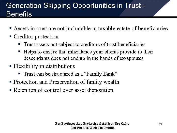 Generation Skipping Opportunities in Trust Benefits § Assets in trust are not includable in