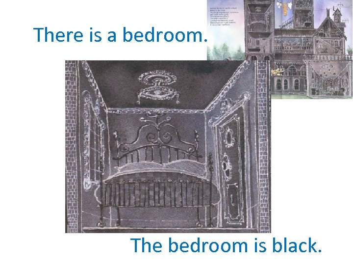 There is a bedroom. The bedroom is black. 