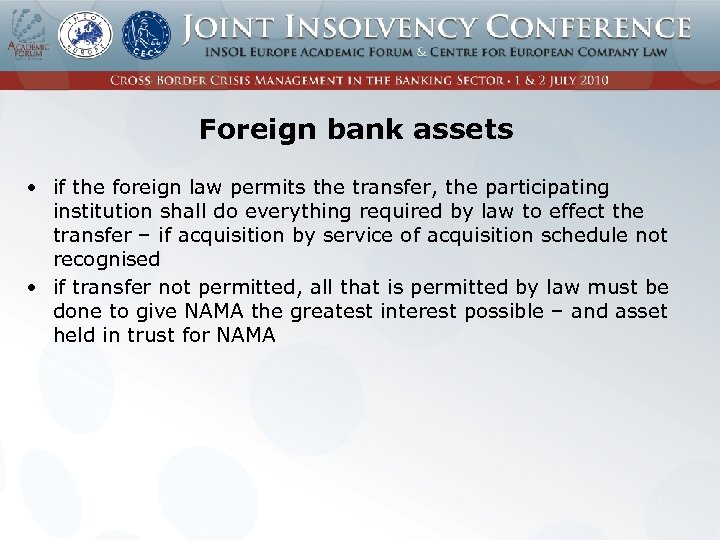Foreign bank assets • if the foreign law permits the transfer, the participating institution