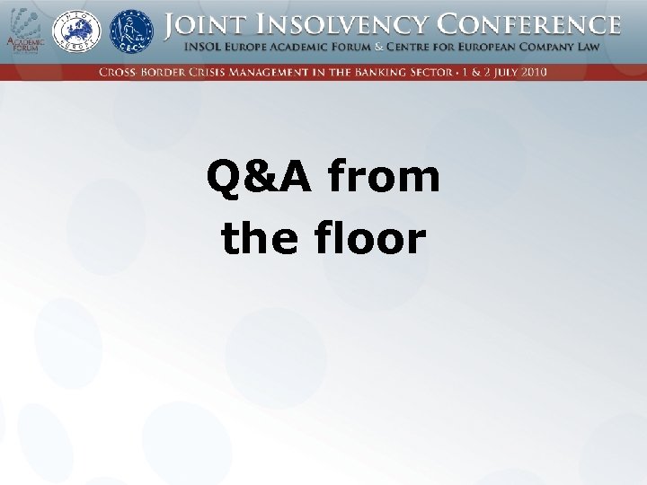 Q&A from the floor 