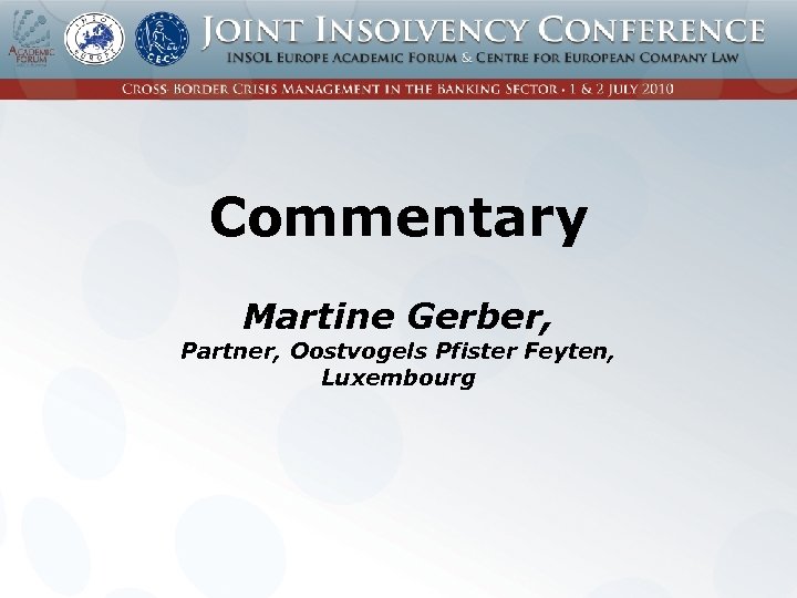 Commentary Martine Gerber, Partner, Oostvogels Pfister Feyten, Luxembourg 