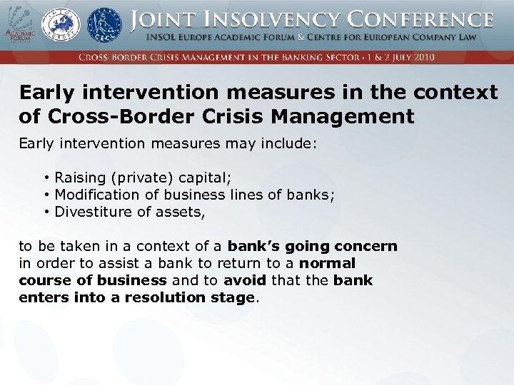 Early intervention measures in the context of Cross-Border Crisis Management Early intervention measures may