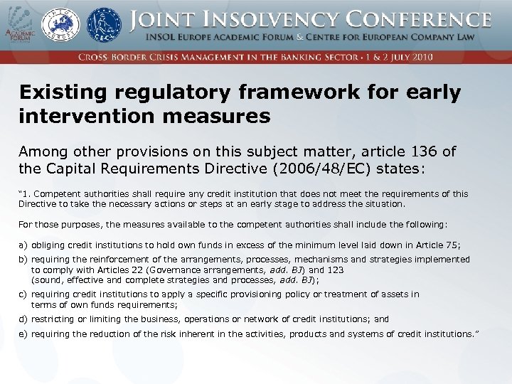 Existing regulatory framework for early intervention measures Among other provisions on this subject matter,