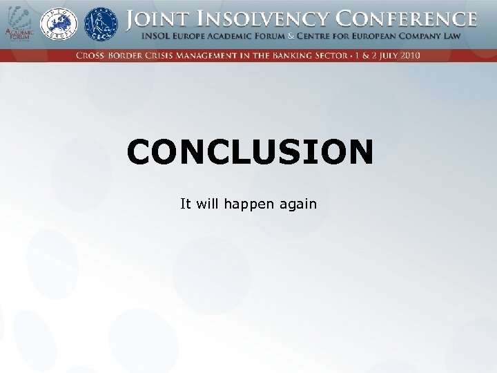 CONCLUSION It will happen again 