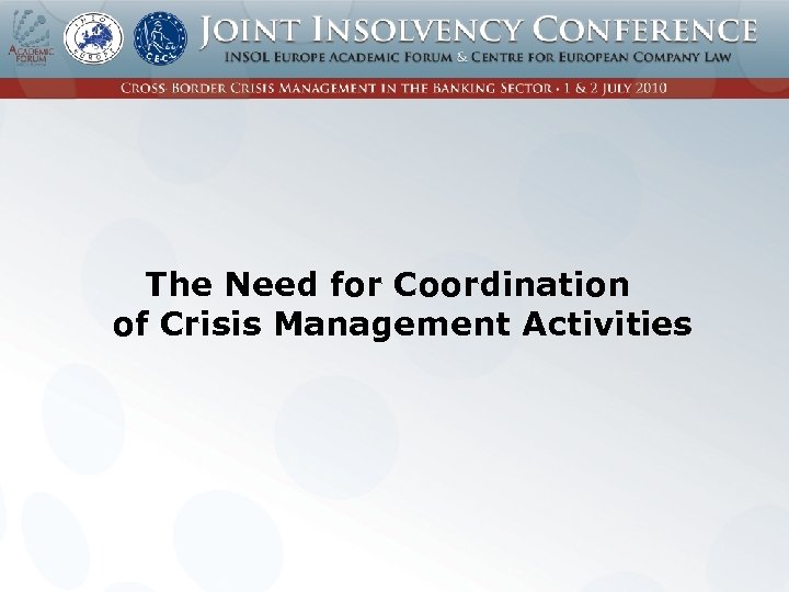 The Need for Coordination of Crisis Management Activities 