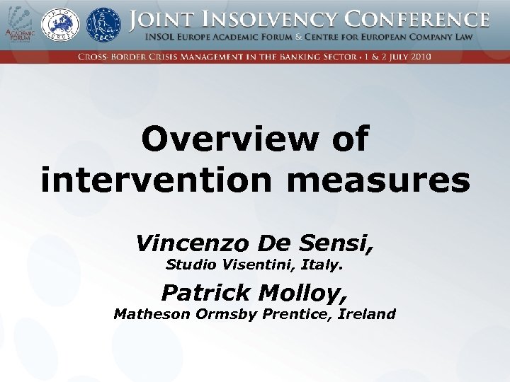 Overview of intervention measures Vincenzo De Sensi, Studio Visentini, Italy. Patrick Molloy, Matheson Ormsby