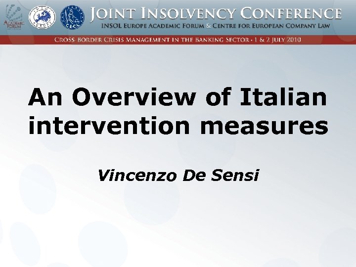 An Overview of Italian intervention measures Vincenzo De Sensi 