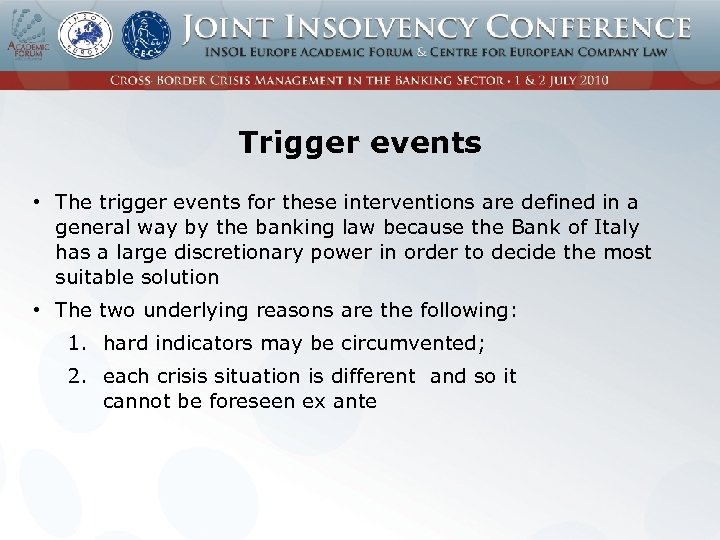 Trigger events • The trigger events for these interventions are defined in a general