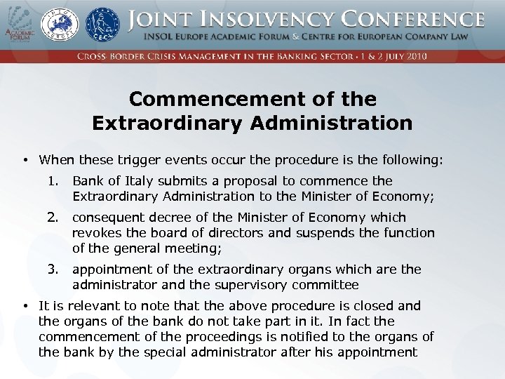 Commencement of the Extraordinary Administration • When these trigger events occur the procedure is