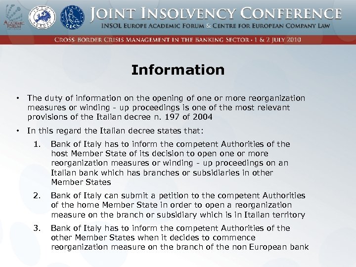 Information • The duty of information on the opening of one or more reorganization