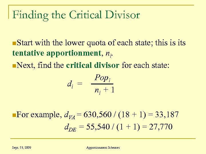 Finding the Critical Divisor n. Start with the lower quota of each state; this