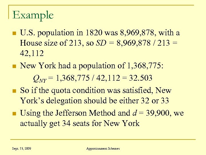 Example n n U. S. population in 1820 was 8, 969, 878, with a