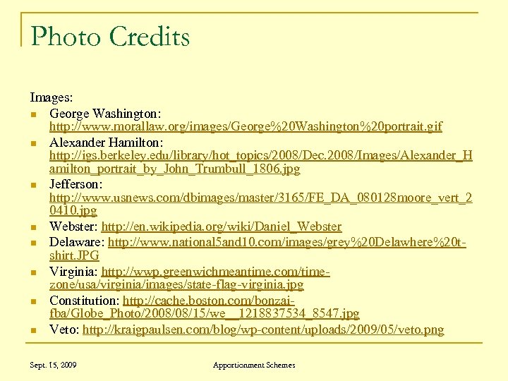 Photo Credits Images: n George Washington: http: //www. morallaw. org/images/George%20 Washington%20 portrait. gif n