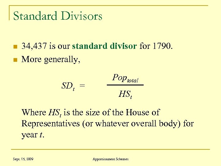 Standard Divisors n n 34, 437 is our standard divisor for 1790. More generally,