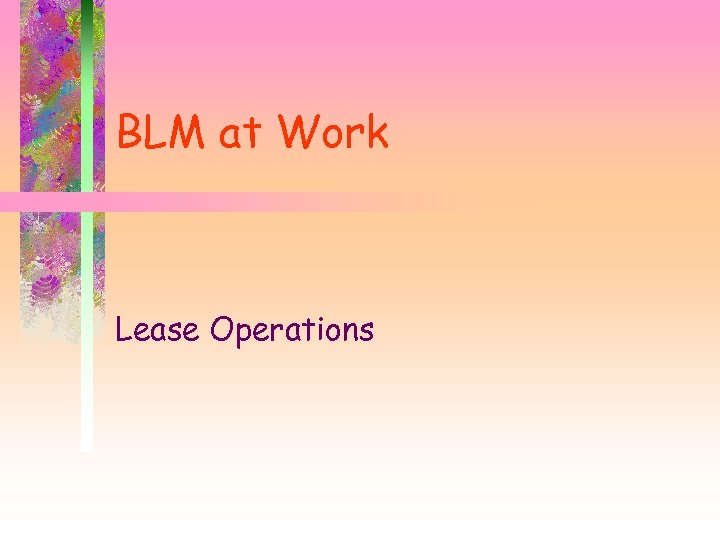 BLM at Work Lease Operations 