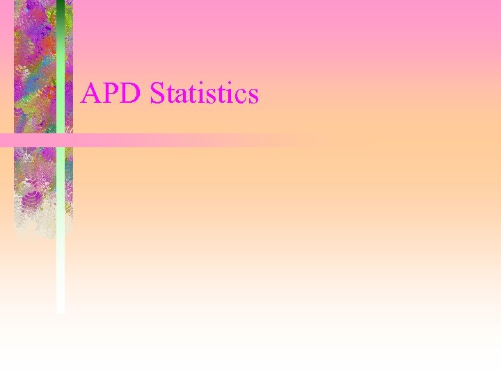 APD Statistics 