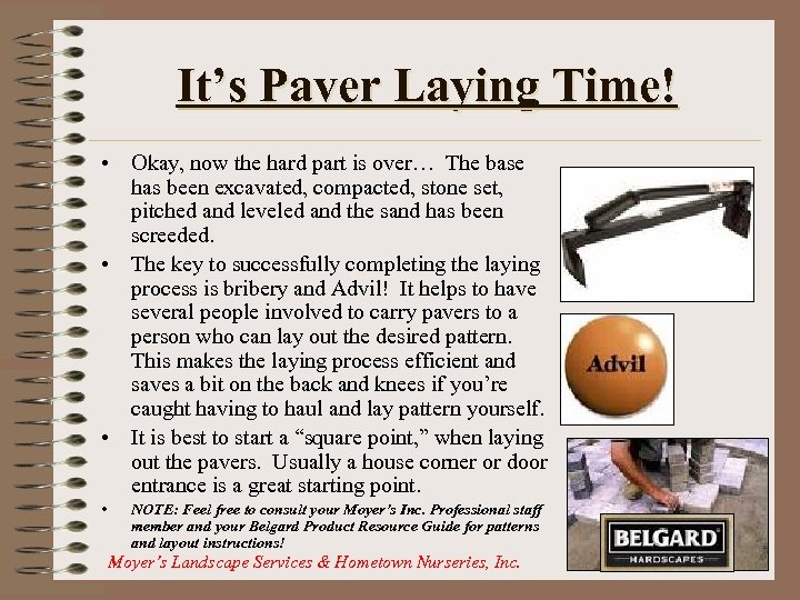 It’s Paver Laying Time! • Okay, now the hard part is over… The base
