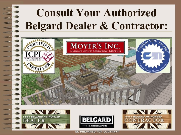 Consult Your Authorized Belgard Dealer & Contractor: 