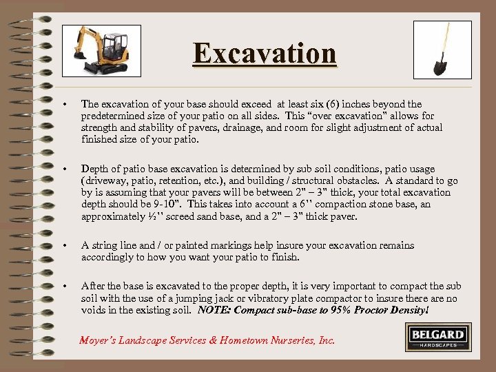 Excavation • The excavation of your base should exceed at least six (6) inches
