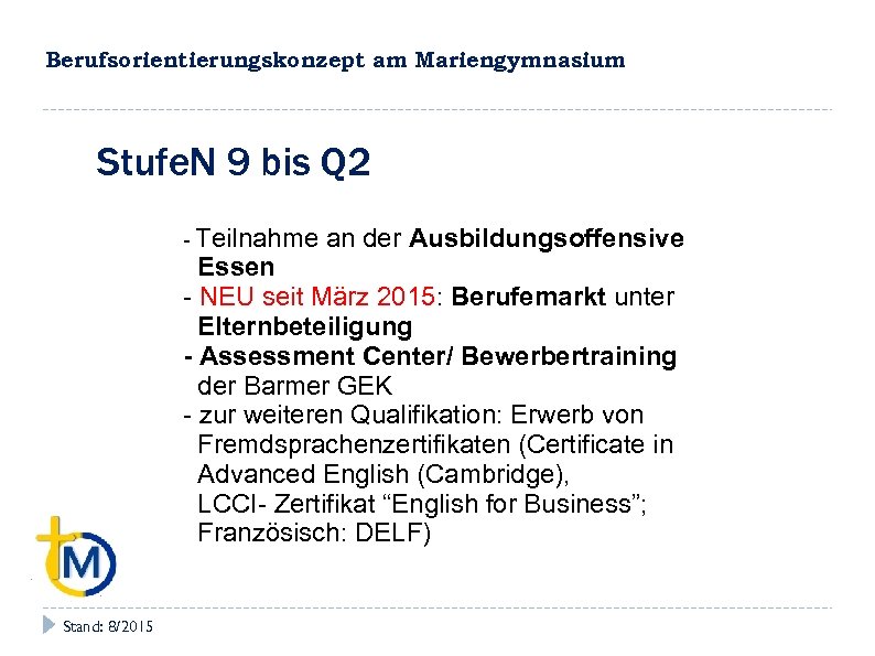 Berufsorientierungskonzept am Mariengymnasium Stufe. N 9 bis Q 2 - Teilnahme an der Ausbildungsoffensive