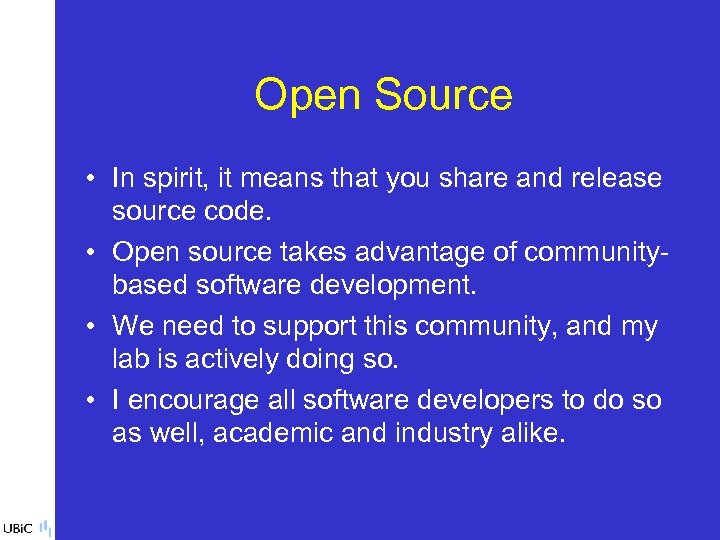 Open Source • In spirit, it means that you share and release source code.