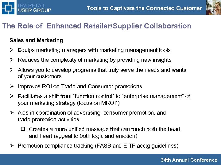 IBM RETAIL USER GROUP Tools to Captivate the Connected Customer The Role of Enhanced
