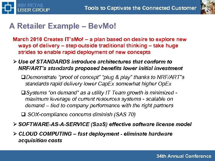 IBM RETAIL USER GROUP Tools to Captivate the Connected Customer A Retailer Example –