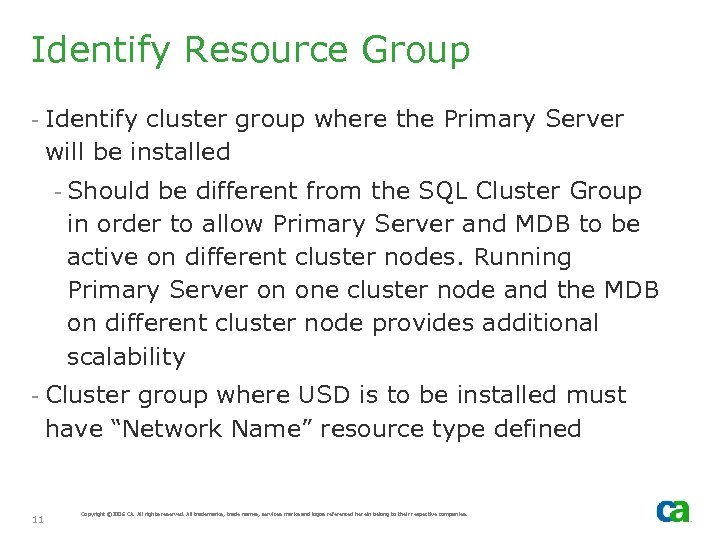 Identify Resource Group - Identify cluster group where the Primary Server will be installed
