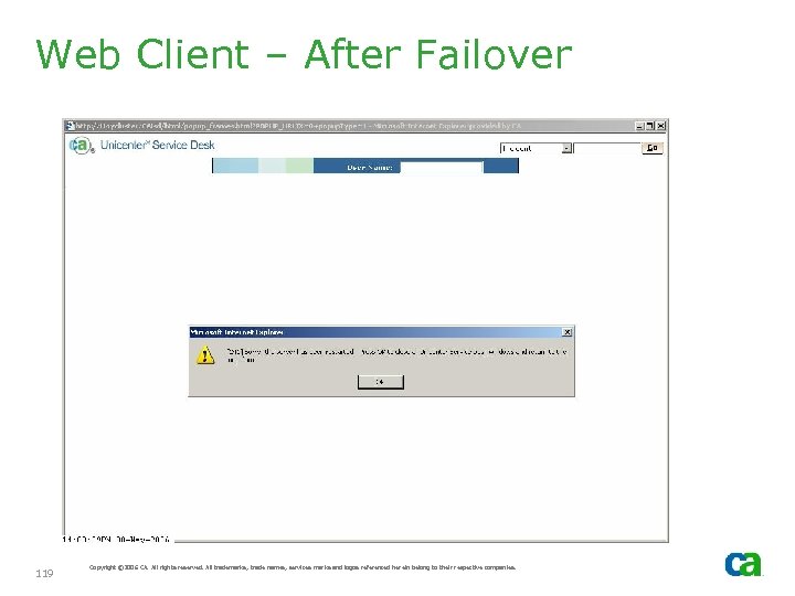 Web Client – After Failover 119 Copyright © 2006 CA. All rights reserved. All