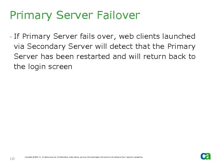 Primary Server Failover - If Primary Server fails over, web clients launched via Secondary