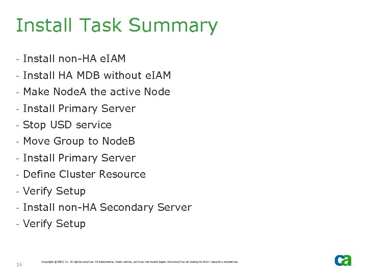 Install Task Summary - Install non-HA e. IAM - Install HA MDB without e.