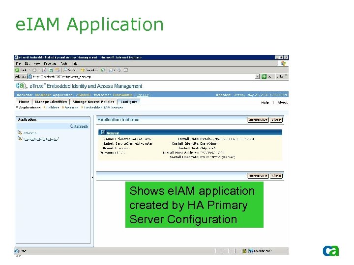 e. IAM Application Shows e. IAM application created by HA Primary Server Configuration 29